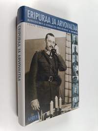 Eripuraa ja arvovaltaa : Mannerheimin ja kenraalien henkilösuhteet ja johtaminen