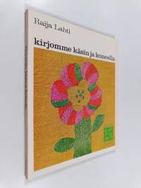 Kirjomme käsin ja koneella