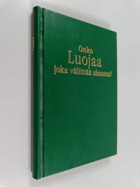 Onko Luojaa joka välittää sinusta?
