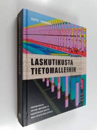 Laskutikusta tietomalleihin : rakennusalan diplomi-insinöörit ja rakentamisen kehitys 1960-luvulta 2020-luvulle