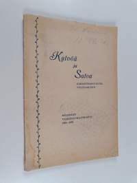 Kylvöä ja satoa : kaksikymmentäviisivuotis-muisto : Helsingin valkonauhayhdistys 1905-1930