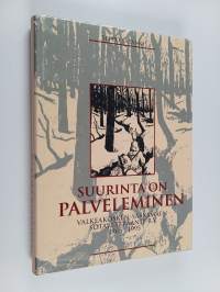 Suurinta on palveleminen : Valkeakosken-Sääksmäen sotaveteraanit r.y. 30 vuotta (signeerattu, tekijän omiste)
