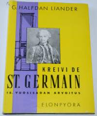 Kreivi de Saint Germain : kahdeksannentoista vuosisadan suuri arvoitus