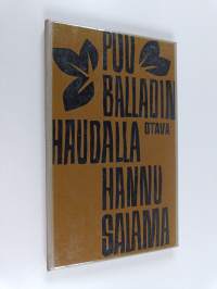 Puu balladin haudalla : runoja vuosilta 1960-62