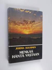 Menkää häntä vastaan (signeerattu)