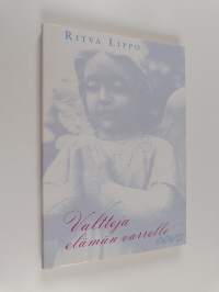 Valtteja elämän varrelle