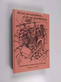 Mistä on vaiettava siitä on huudettava : kansanvallan ironinen riemuvuosi 1906 (signeerattu, tekijän omiste)