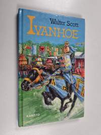 Ivanhoe : nuorille lukijoille kerrottuna