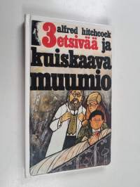 3 etsivää ja kuiskaava muumio