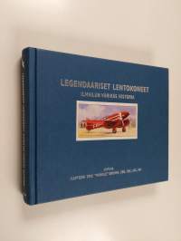 Legendaariset lentokoneet : ilmailun värikäs historia