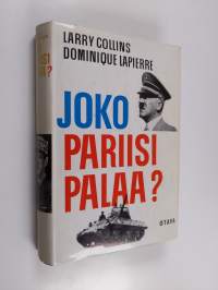 Joko Pariisi palaa : Adolf Hitler 25:ntenä elokuuta 1944