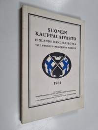 Suomen Kauppalaivasto = Finlands handelflotta = The Finnish merchant marine