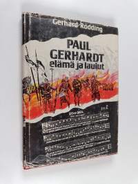 Paul Gerhardt : elämä ja laulut