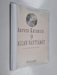 Aurora Karamzin ja vallan näyttämöt : Espoon kaupunginmuseossa 2006