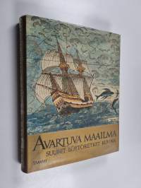 Avartuva maailma : suuret löytöretket kuvina