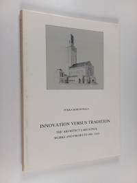 Innovation versus tradition : the architect Lars Sonck, works and projects 1900-1910