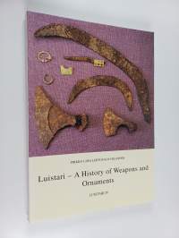 Luistari - A History of Weapons and Ornaments