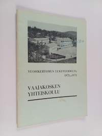 Vaajakosken yhteiskoulu : kertomus lukuvuodesta 1972-1973 XXX