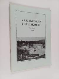 Vaajakosken yhteiskoulu : kertomus lukuvuodesta 1965-1966 XXIII