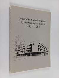 Jyväskylän kansalaisopisto - Jyväskylän työväenopisto 1933-1983