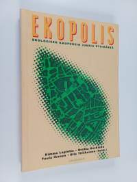 Ekopolis : ekologisen kaupungin juuria etsimässä