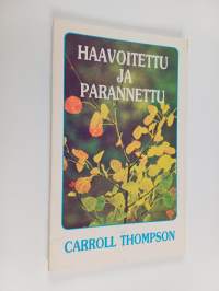 Haavoitettu ja parannettu