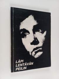 Läpi lentävän peilin : esseitä Eeva-Liisa Mannerin tuotannosta