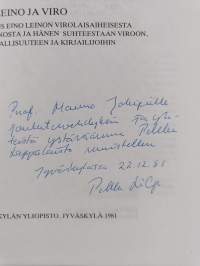 Eino Leino ja Viro : tutkimus Eino Leinon virolaisaiheisesta tuotannosta ja hänen suhteestaan Viroon, sen kirjallisuuteen ja kirjailijoihin (signeerattu, tekijän ...