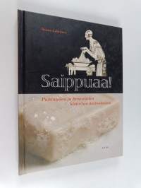 Saippuaa! : puhtauden ja kauneuden historiaa mainoksissa