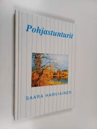 Pohjastunturit : vaellustarinoita pohjoisesta (numeroitu)