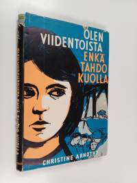 Olen viidentoista enkä tahdo kuolla