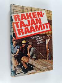 Rakentajan raamit : tarinaa montun ja harjan väliltä