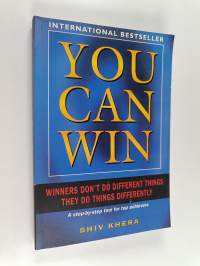 You can win : winners don&#039;t do different things, they do things differently : a step-by-step tool for top achievers