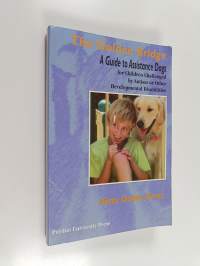 The Golden Bridge - Selecting and Training Assistance Dogs for Children with Social, Emotional, and Educational Challenges
