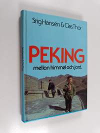 Peking mellan himmel och jord