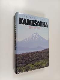 Kamtšatka : tulivuorten maa
