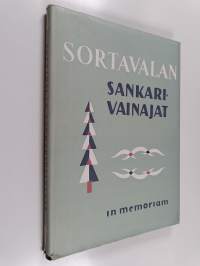 Sortavalan sankarivainajat : in memoriam : sodissa 1939-1944 kaatuneiden Sortavalan kaupunkilaisten ja maalaiskuntalaisten muistojulkaisu
