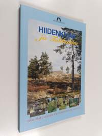Hiidenkiuas ja tulikukka : opas arkeologisen kultturiperinnön hoitoon