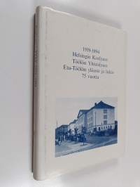 Helsingin koelyseo, Töölön yhteislyseo, Etu-Töölön yläaste ja lukio 75-vuotta - 1919-1994
