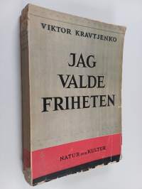 Jag valde friheten : en sovjetämbetsmans personliga och politiska upplevelser