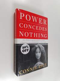 Power Concedes Nothing - One Woman&#039;s Quest for Social Justice in America, from the Courtroom to the Kill Zones (signeerattu, tekijän omiste)