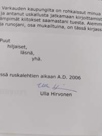 Puut, hiljaiset, läsnä (signeerattu)