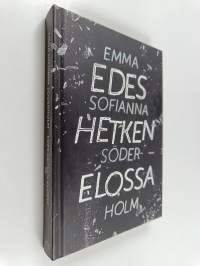 Edes hetken elossa