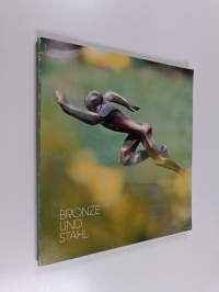 Bronze + Stahl : Schmiedearbeiten