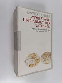 Wohlstand und Armut der Nationen - warum die einen reich und die anderen arm sind