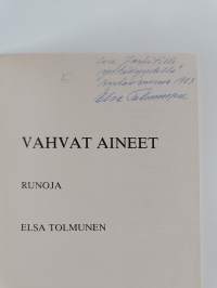 Vahvat aineet : runoja (tekijän omiste, signeerattu)