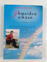 Ihmeiden aikaan : oivallus- ja opaskirja onneen (signeerattu, tekijän omiste)