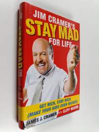 Jim Cramer&#039;s Stay Mad for Life - Get Rich, Stay Rich (Make Your Kids Even Richer)