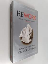 Rework : change the way you work forever