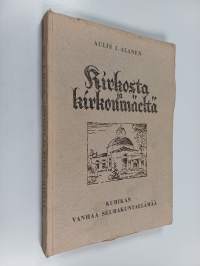 Kirkosta ja kirkonmäeltä : Kurikan vanhaa seurakuntaelämää
